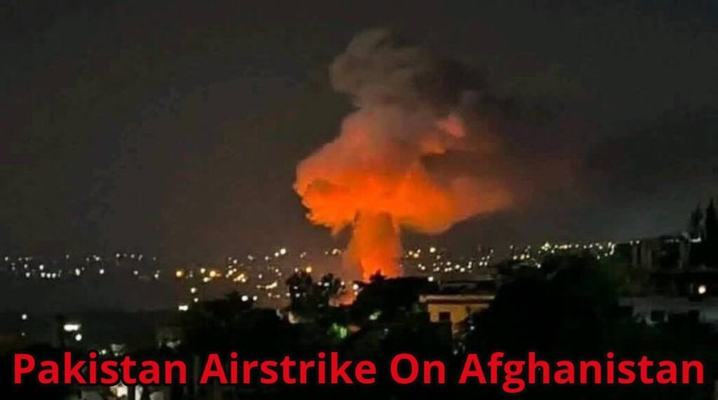 Pakistan Airstrike On Afghanistan